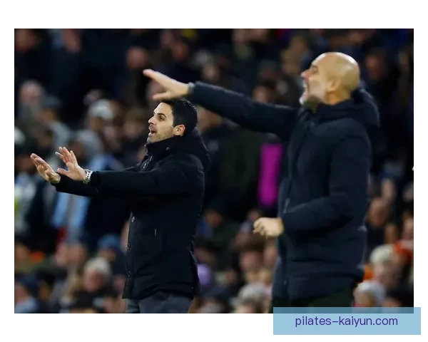 瓜迪奥拉球队进攻结构持续提升，战术体系展现清晰走势